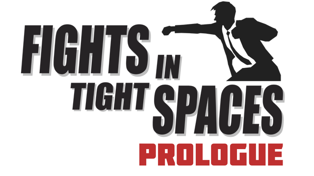 Fights in Tight Spaces (Prologue) Logo