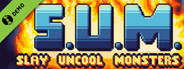 S.U.M. - Slay Uncool Monsters Demo