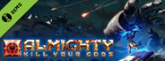 Almighty: Kill Your Gods Demo