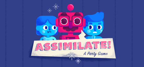 Assimilate! (A Party Game) Playtest cover art