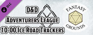Fantasy Grounds - D&D Adventurers League 10-00 Ice Road Trackers