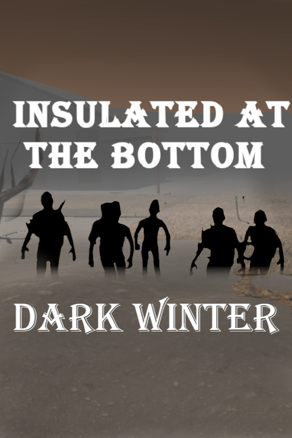Insulated at the Bottom - Dark Winter for steam