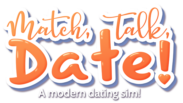 Match, Talk, Date! - A modern dating sim! Logo
