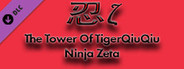 The Tower Of TigerQiuQiu Ninja Zeta