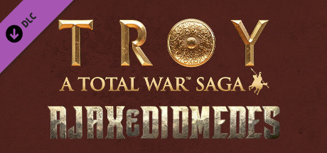 A Total War Saga: TROY - Ajax & Diomedes cover art
