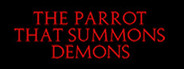 The Parrot That Summons Demons