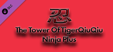 The Tower Of TigerQiuQiu Ninja Plus cover art