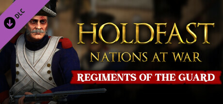 Holdfast: Nations At War - Regiments of the Guard cover art