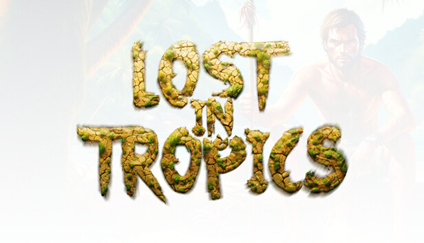 Lost in Tropics - Day 1