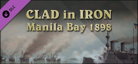 Clad in Iron: Manila Bay 1898 cover art