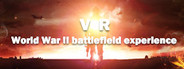 VR World War II battlefield experience