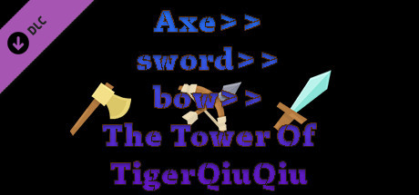 The Tower Of TigerQiuQiu Axe Sword Bow cover art