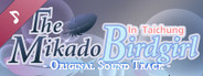The Mikado Birdgirl in Taichung -Original Sound Track-
