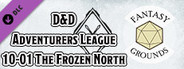 Fantasy Grounds - D&D Adventurers League 10-01 The Frozen North