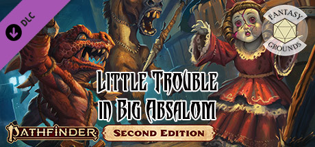 Fantasy Grounds - Pathfinder RPG - Little Trouble in Big Absalom
