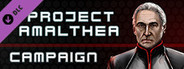 Project Amalthea: Campaign