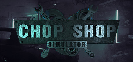 Chop Shop Simulator cover art