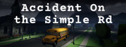 Accident On the Simple Rd Playtest