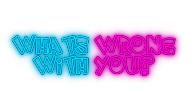 What Is Wrong With You? Logo