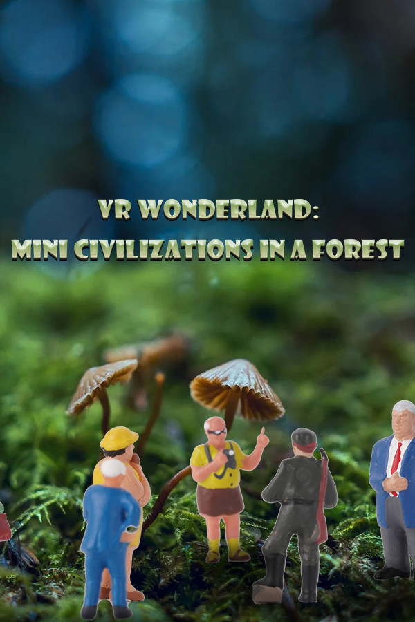 VR Wonderland: mini civilizations in a forest for steam