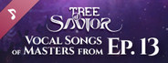 Tree of Savior - Vocal Songs of Masters from Ep.13