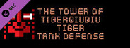 The Tower Of TigerQiuQiu Tiger Tank Defense