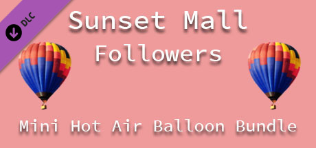 Sunset Mall - Mini Hot Air Balloon Bundle cover art