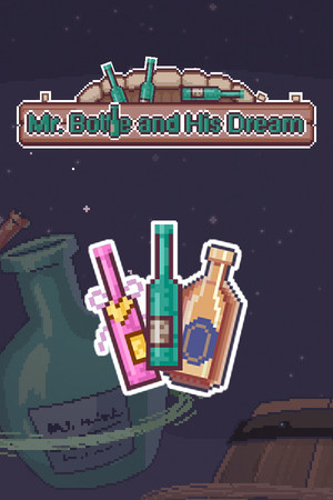 瓶子先生和他的梦想/Mr.Bottle and his dream.