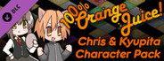 100% Orange Juice - Chris & Kyupita Character Pack