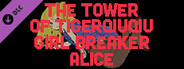 The Tower Of TigerQiuQiu Girl Breaker Alice