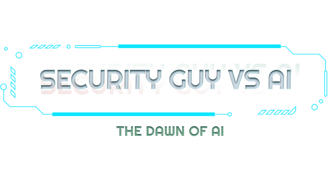 Security Guy vs AI: The Dawn of AI Logo