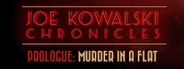 Joe Kowalski Chronicles: Murder in a flat