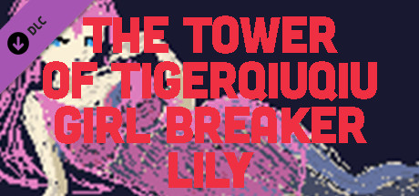 The Tower Of TigerQiuQiu Girl Breaker Lily cover art