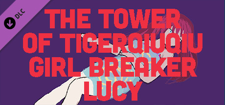 The Tower Of TigerQiuQiu Girl Breaker Lucy cover art