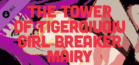 The Tower Of TigerQiuQiu Girl Breaker Mairy cover art