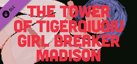 The Tower Of TigerQiuQiu Girl Breaker Madison cover art