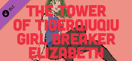 The Tower Of TigerQiuQiu Girl Breaker Elizabeth cover art