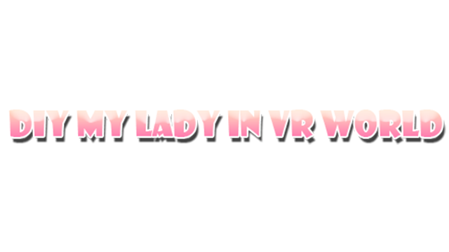 DIY MY LADY IN VR WORLD Logo