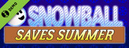Snowball Saves Summer Demo