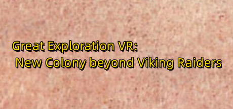 Great Exploration VR: New Colony beyond Viking Raiders cover art