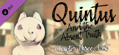 Quintus and the Absent Truth - Chapter Three