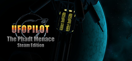 UfoPilot : The Phadt Menace - Steam Edition cover art