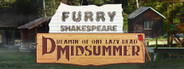 Furry Shakespeare: Dreamin' of One Lazy Dead Midsummer