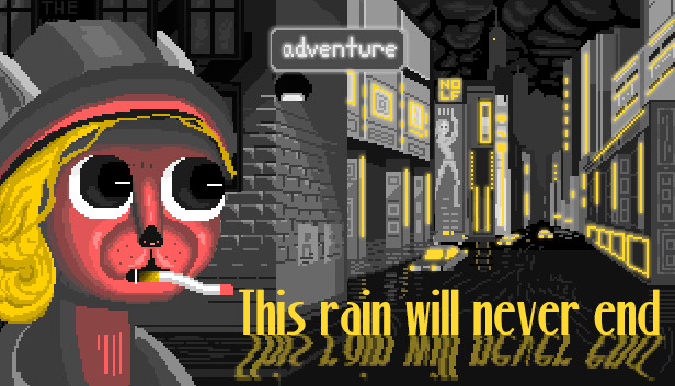 This rain will never end - noir adventure detective