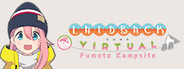 ゆるキャン△ VIRTUAL CAMP ～麓キャンプ場編～ / Laid-Back Camp - Virtual - Fumoto Campsite