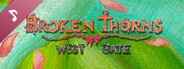 Broken Thorns: West Gate Soundtrack