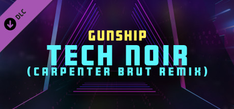 Synth Riders - Gunship & Carpenter Brut - "Tech Noir- Carpenter Brut Remix" cover art