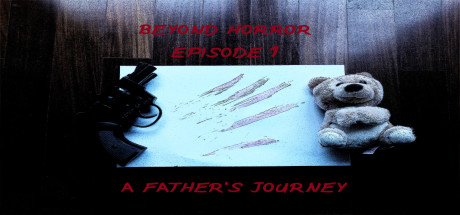 Beyond Horror: Episode One, A Father's Journey cover art