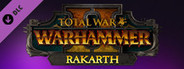 Total War: WARHAMMER II - Rakarth