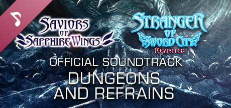 Saviors of Sapphire Wings / Stranger of Sword City Revisited - "Dungeons and Refrains" Official Soundtrack cover art